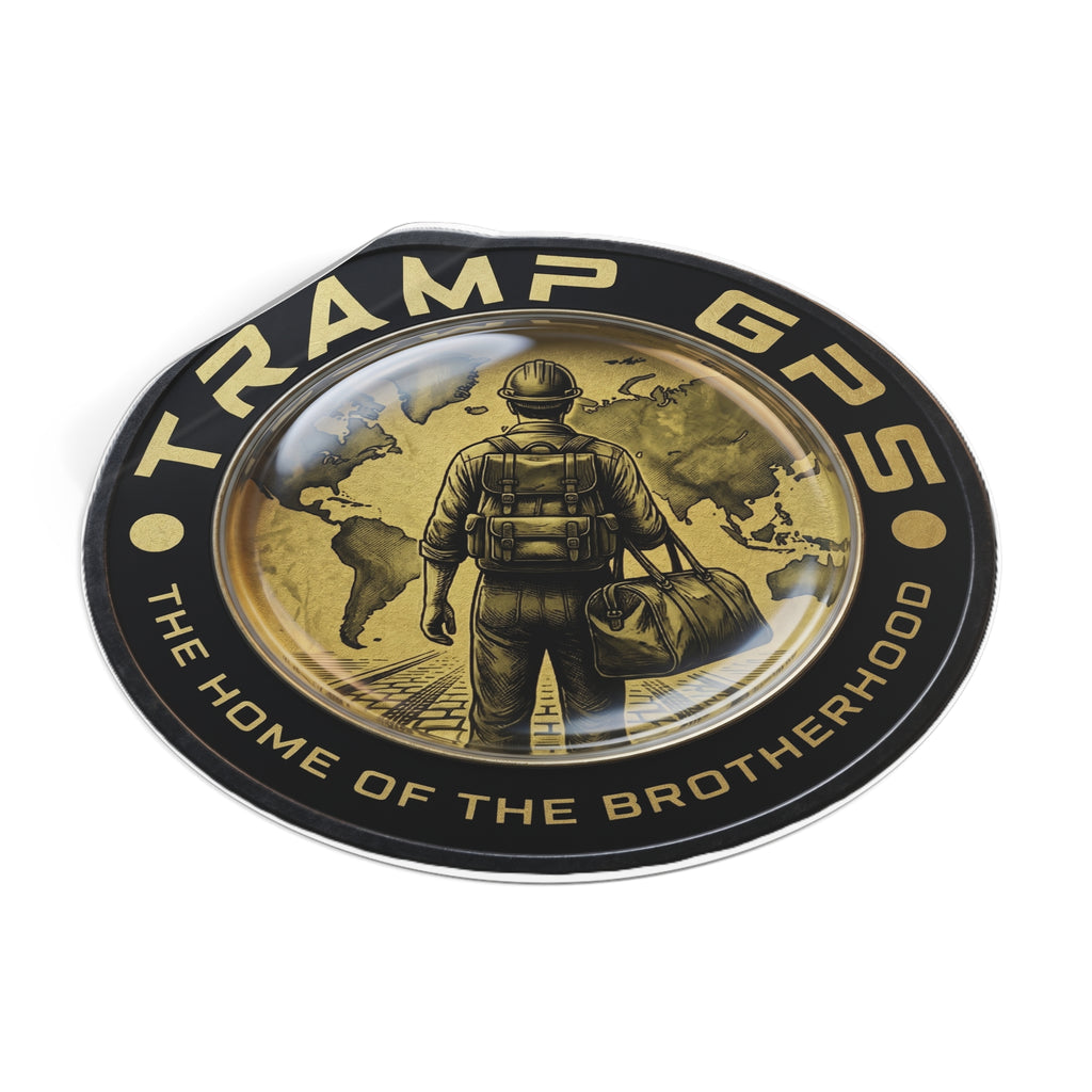 Tramp GPS Round Vinyl Sticker — “The Home of the Brotherhood” Travel Hiker Design